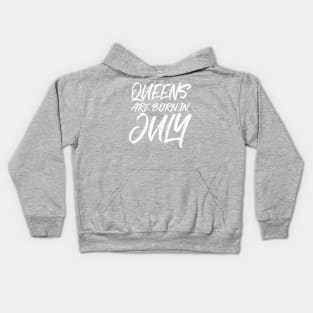 Queens are born in July Kids Hoodie